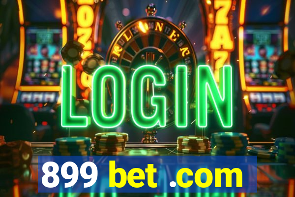 899 bet .com